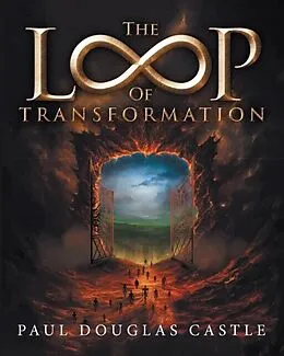 E-Book (epub) The Loop of Transformation von Paul Douglas Castle