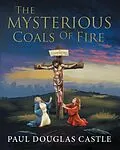 E-Book (epub) The Mysterious Coals Of Fire von Paul Douglas Castle