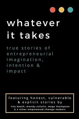 E-Book (epub) whatever it takes von Megs Thompson, Lisa Heath, Mandy Schulis