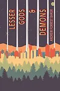 E-Book (epub) Lesser Gods & Demons von Andrew Baker