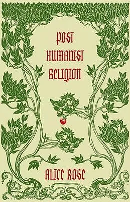 E-Book (epub) Post Humanist Religion von Alice Rose