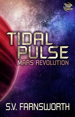 E-Book (epub) Tidal Pulse: Mars Revolution (Fusion in a Fission World, #2) von S. V. Farnsworth