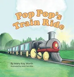 E-Book (epub) Pop Pop's Train Ride von Mary Kay Worth