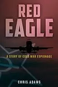 E-Book (epub) Red Eagle von Chris Adams