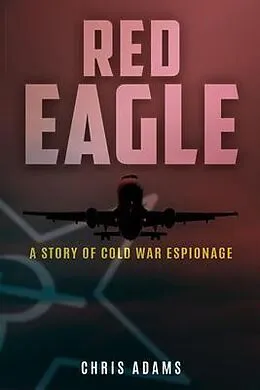 E-Book (epub) Red Eagle von Chris Adams