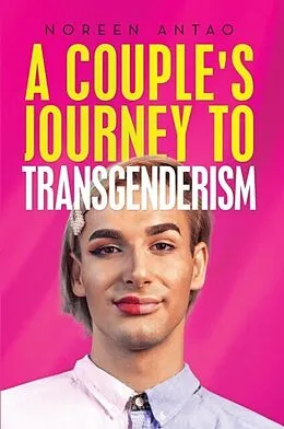 E-Book (epub) A couple's Journey to transgenderism von Noreen Antao