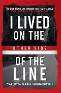 E-Book (epub) I Lived On the Other side of the Line von Carlotta Shinn-Russell