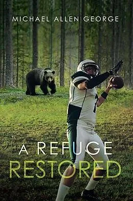 E-Book (epub) A Refuge Restored von Michael Allen George