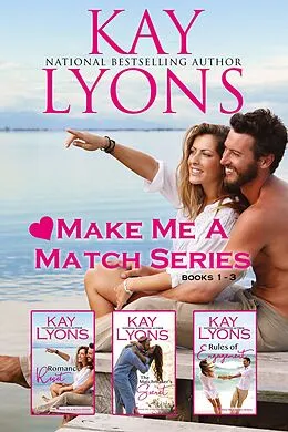 E-Book (epub) Make Me A Match Boxset Books 1-3 von Kay Lyons