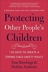 Couverture cartonnée Protecting Other People's Children de Debbie Ausburn, Tom Rawlings