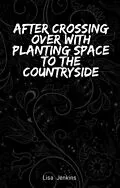 E-Book (epub) After crossing over with planting space to the countryside von Lisa Jenkins