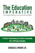 E-Book (epub) The Education Imperative for Leaders Working in and with Central Office Leaders von Charles Wright