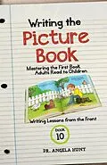 E-Book (epub) Writing the Picture Book von Angela E Hunt