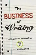 E-Book (epub) The Business of Writing von Angela E Hunt
