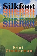 E-Book (epub) Silkfoot von Kent Zimmerman