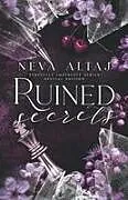 Kartonierter Einband (Kt) Ruined Secrets (Special Edition Print) von Neva Altaj
