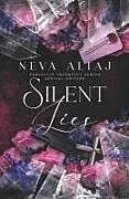 Couverture cartonnée Silent Lies (Special Edition Print) de Neva Altaj