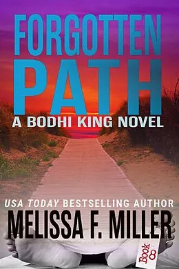 E-Book (epub) Forgotten Path (Bodhi King Novel, #8) von Melissa F. Miller