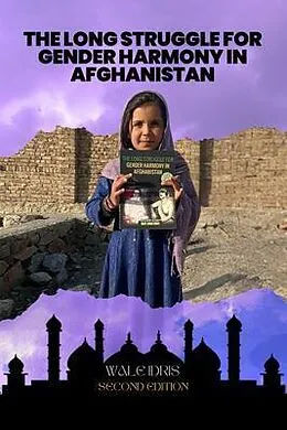 E-Book (epub) The Long Struggle for Gender Harmony in Afghanistan von Wale Idris