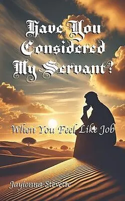 E-Book (epub) Have You Considered My Servant? von Jaylonna Stevette