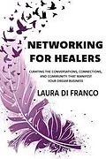 E-Book (epub) Networking for Healers von Laura Di Franco