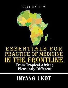 E-Book (epub) Essentials for Practice of Medicine in the Frontline von Inyang Ukot