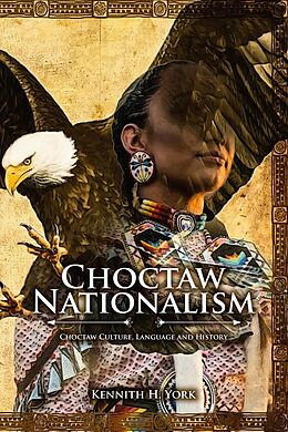 eBook (epub) Choctaw Nationalism de Kennith H York