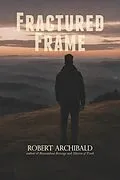 E-Book (epub) Fractured Frame von Robert Archibald