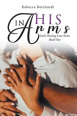 E-Book (epub) In His Arms von Rebecca Borchardt