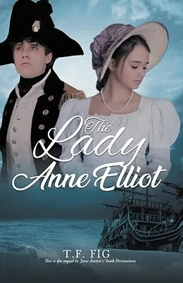 E-Book (epub) The Lady Anne Elliot von T. F. Fig