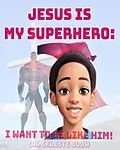 E-Book (epub) Jesus Is My Superhero von Celeste Blow