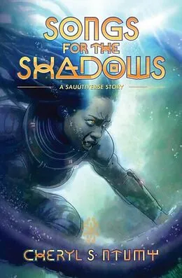 E-Book (epub) Songs for the Shadows von Cheryl S. Ntumy