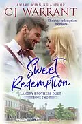 E-Book (epub) Sweet Redemption (Landry Brothers Duet) von Cj Warrant