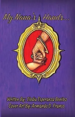E-Book (epub) My Nana's Hands von Elodia E Benitez