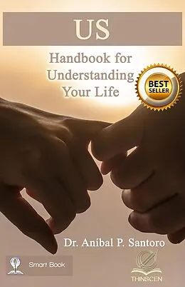 E-Book (epub) Us: Handbook for Understanding Your Life von Aníbal P. Santoro