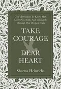 E-Book (epub) Take Courage, Dear Heart von Sheena Heinrichs