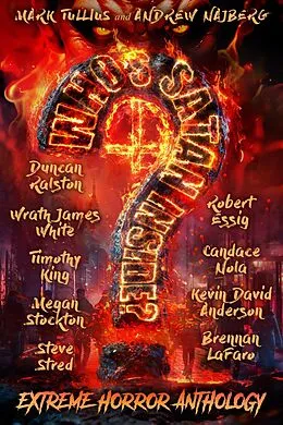 E-Book (epub) Who's Satan Inside?: An Extreme Horror Anthology von Mark Tullius, Timothy King, Brennan Lafaro