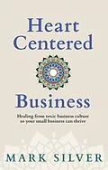 E-Book (epub) Heart-Centered Business von Mark Silver