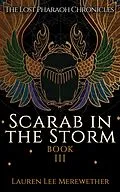 E-Book (epub) Scarab in the Storm (The Lost Pharaoh Chronicles, #3) von Lauren Lee Merewether