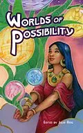 E-Book (epub) Worlds of Possibility von Julia Rios