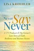 E-Book (epub) Never Say Never von Lisa Kroehler