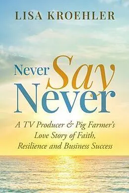 E-Book (epub) Never Say Never von Lisa Kroehler