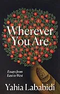 ePUB Wherever You Are von Yahia Lababidi