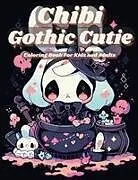 Kartonierter Einband Chibi Gothic Cutie Coloring Book von Nerd Designs Press, Emily Rose Demers