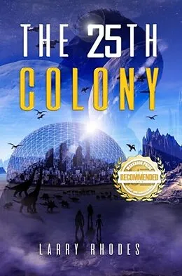 E-Book (epub) The 25th Colony von Larry Rhodes