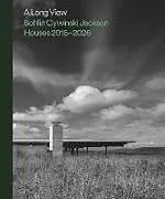 Fester Einband A Long View von Bohlin Cywinski Jackson, John Gendall