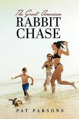 E-Book (epub) The Great American Rabbit Chase von Pat Parsons