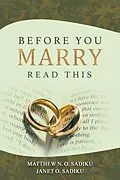 E-Book (epub) Before You Marry von Matthew N. O. Sadiku, Janet O. Sadiku