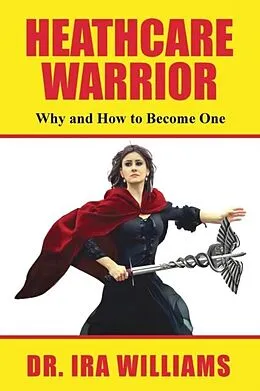 E-Book (epub) Healthcare Warriors von Ira Williams