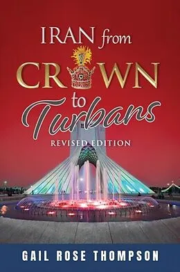 E-Book (epub) Iran From Crown To Turbans von Gail Rose Thompson